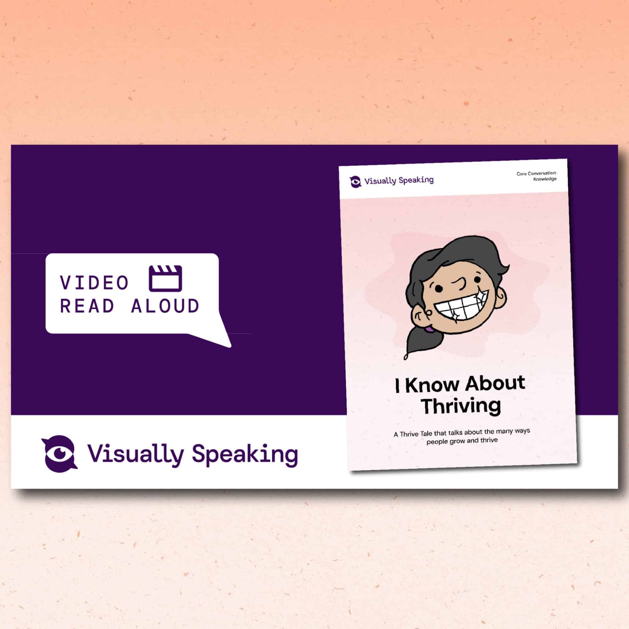 Product preview for the read-aloud version of the “I Know About Thriving” Thrive Tale. A deep plum background features a speech bubble label reading “Video Read Aloud” beside a small video icon. The “I Know About Thriving” book cover is displayed on the right side, showing a smiling learner illustration and the subtitle “A Thrive Tale that talks about the many ways people grow and thrive.” The layout represents the video or audio-supported read-aloud version of the resource.