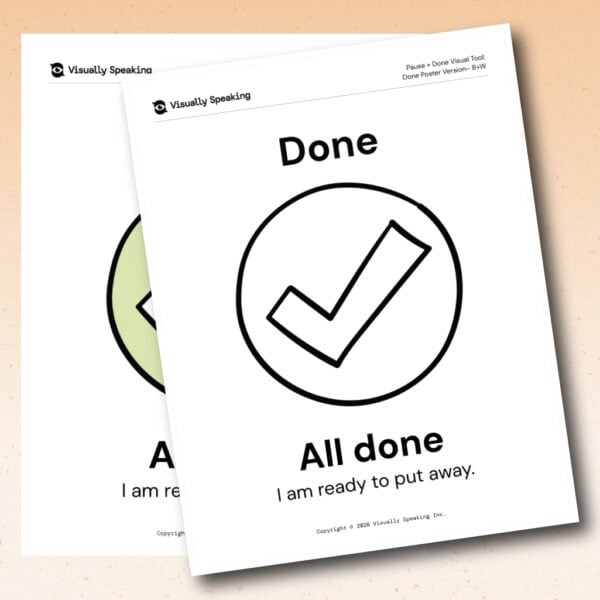 Product preview for the Pause + Done visual support tool showing layered poster versions in portrait format. A black-and-white “Done” poster appears in front of a color version partially visible underneath. The poster features a large checkmark symbol inside a circle beneath the title “Done,” with the supporting phrases “All done” and “I am ready to put away.”